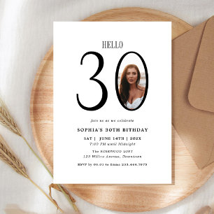 Hello Thirty Black and White Photo 30th Birthday Invitation