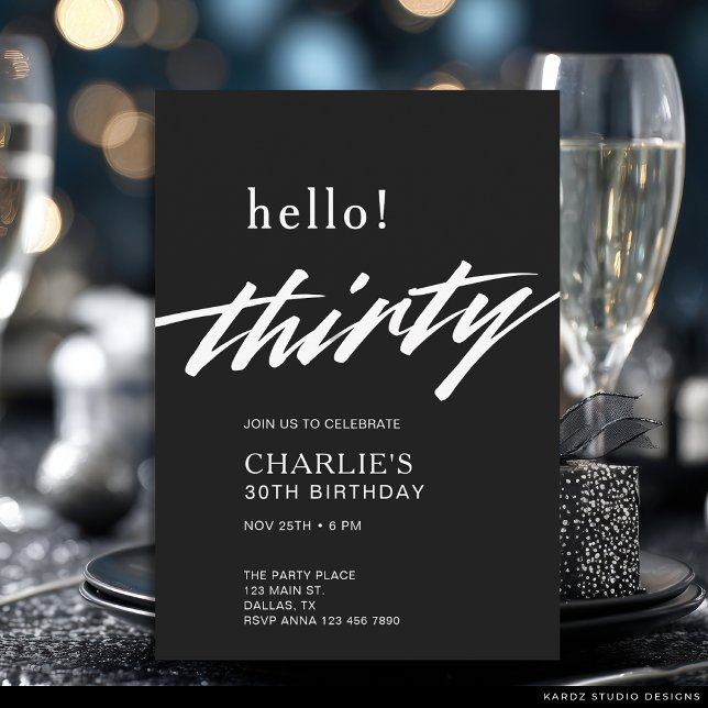 Hello Thirty Black Modern Script 30th Birthday Invitation (The front and back of the invitation are shown at 5x7-inch size. Choose size, paper, + corner style.)
