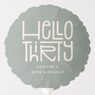 HELLO THIRTY Modern 30th Birthday Balloon
