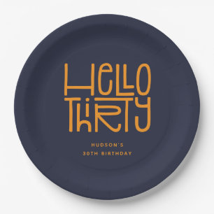 HELLO THIRTY Modern 30th Birthday Paper Plates
