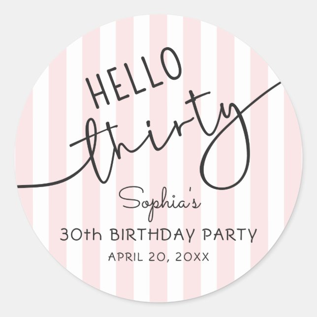 Hello Thirty Modern Script Simple 30th Birthday Classic Round Sticker (Front)
