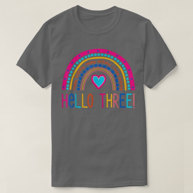 Hello Three Rainbow I Am 3 Year Old Happy Birthday T-Shirt (Design Front)