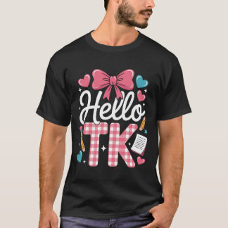 Hello Tk Funny Cute Ck To School Transitional Kind T-Shirt