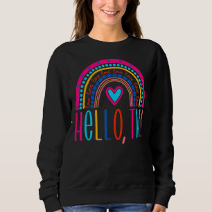Hello TK Preschool Teacher First Day Back To Schoo Sweatshirt