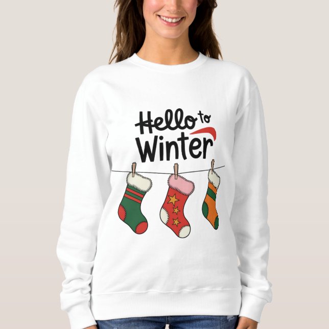 Hello to Winter: Cozy Season Begins Sweatshirt (Front)