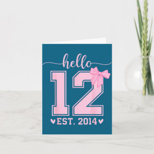 Hello Twelve Est 2014 12th Birthday Coquette 12 Ye Card