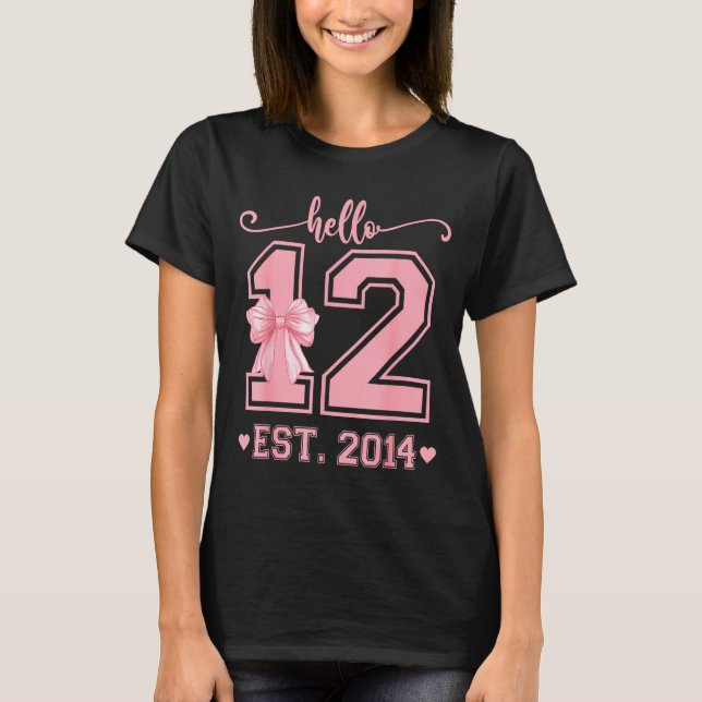Hello Twelve Est 2014 12th Birthday Coquette 12 Ye T-Shirt (Front)