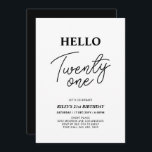 Hello Twenty one Black & White 21st Birthday Party Invitation<br><div class="desc">Invite your guests with this stylish 21st birthday invitation. This design features a modern script "Hello Twenty One" in Black & White color theme. You can customize all the text. Matching party supplies are available at my shop BaraBomDesign.</div>
