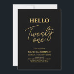 Hello Twenty one Gold & Black 21st Birthday Party Invitation<br><div class="desc">Invite your guests with this stylish 21st birthday invitation. This design features a modern script "Hello Twenty One" in black & gold color theme. You can customize all the text. Matching party supplies are available at my shop BaraBomDesign.</div>