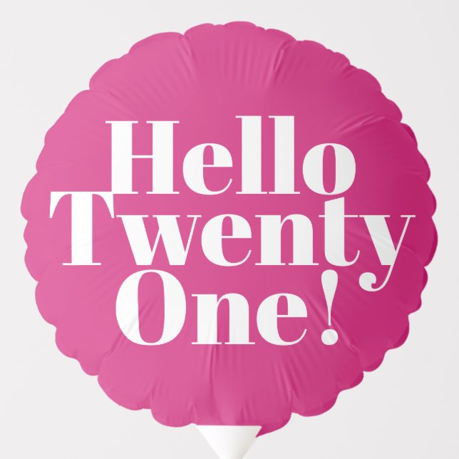 Hello Twenty One Hot Pink 21st Birthday Party  Balloon (Front)