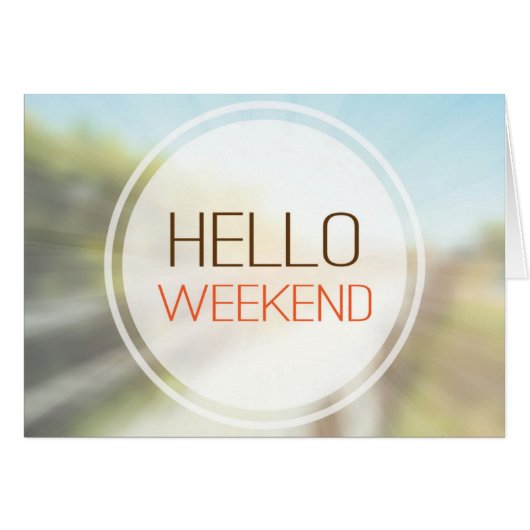 Hello Weekend 2 (Front Horizontal)