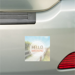 Hello Weekend 2 Car Magnet