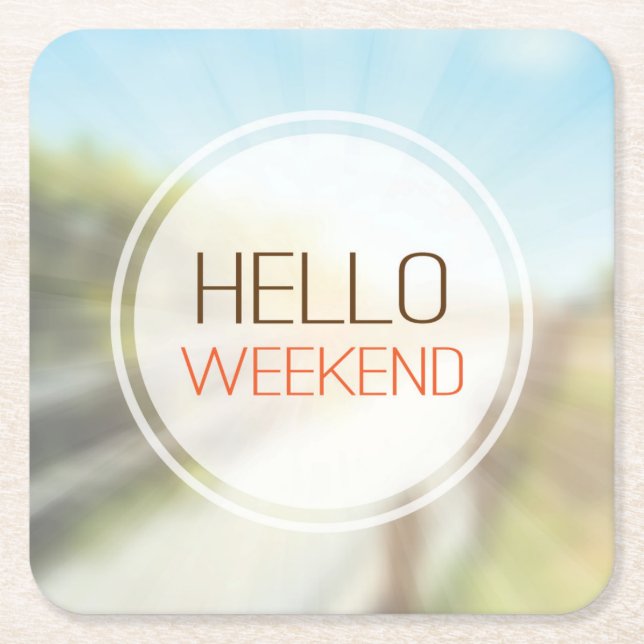 Hello Weekend 2 Square Paper Coaster (Front)
