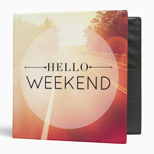 Hello Weekend 3 Ring Binder (Front/Inside)