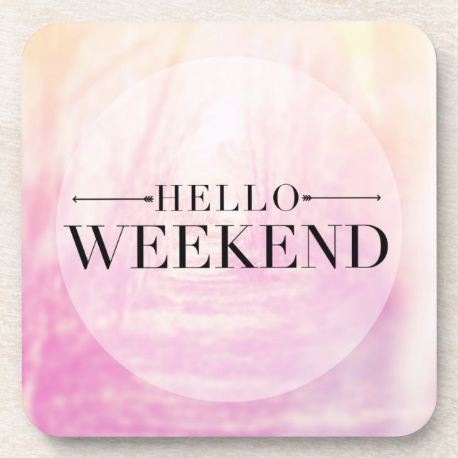 Hello Weekend Coaster (Front)