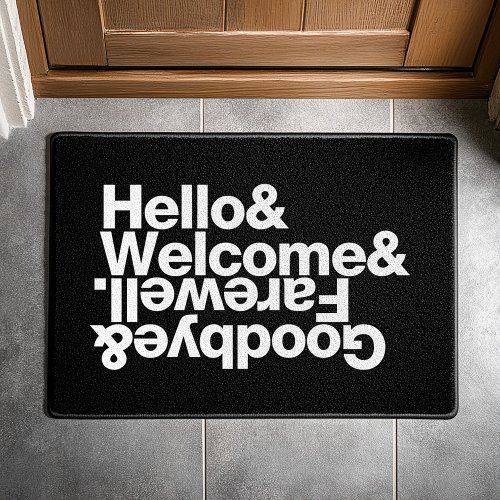 Hello welcome goodbye and farewell doormat