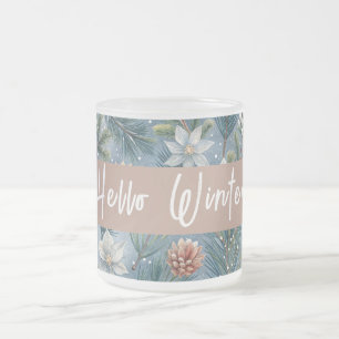 Hello Winter Pines & Flowers Frosted Glass Coffee Mug
