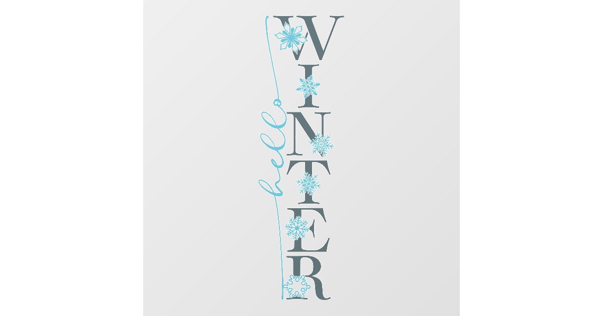 Hello Winter Vertical Text Snowflakes Business Wall Decal | Zazzle