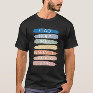 Hello Word In Different Languages Travel And Teach T-Shirt