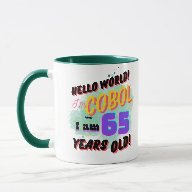 Hello World Cobol Programming Language is Age 65 Mug (Left)