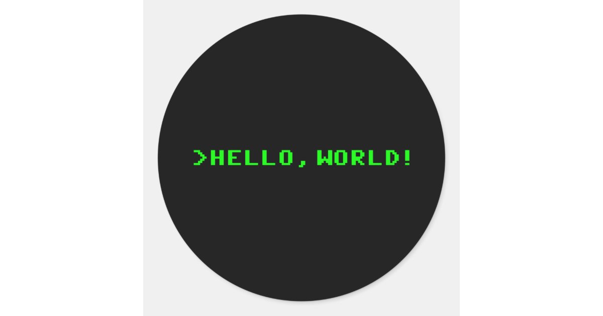 Hello World Computer Programming Classic Round Sticker | Zazzle