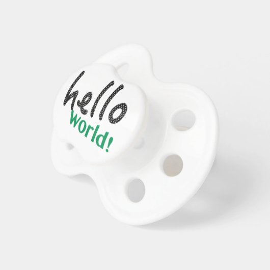 Hello World Pacifier (Front Right)
