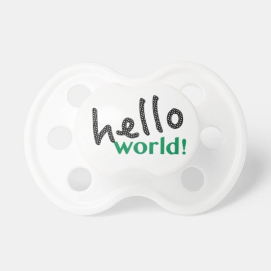 Hello World Pacifier (Front)