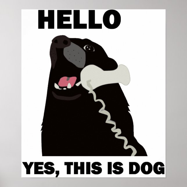 HELLO YES THIS IS DOG telephone phone Poster (Front)