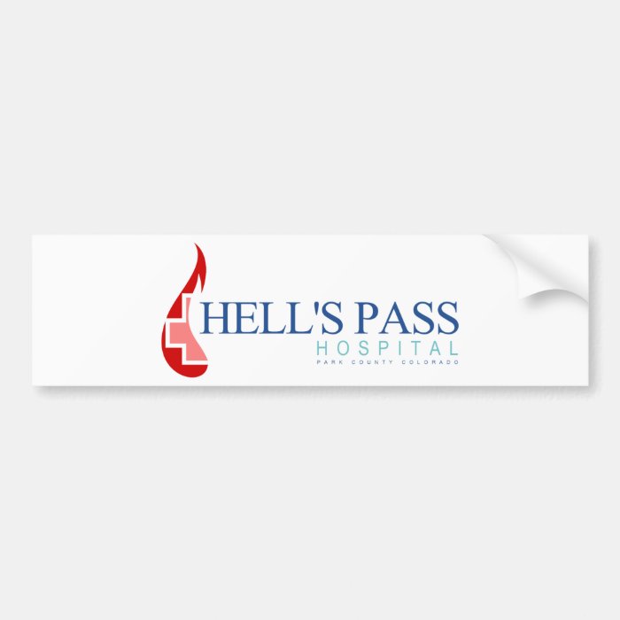 Hell's Pass Hospital, Park County CO Bumper Stickers