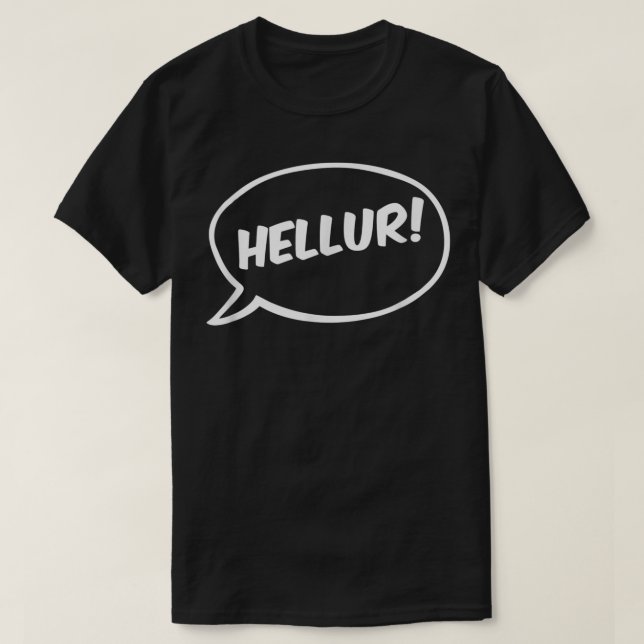Hellur! - Funny Adult Humors T-Shirt (Design Front)
