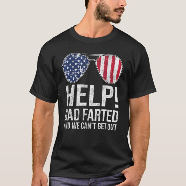 Help Dad Farted We Can t Get Out  Family Vacation  T-Shirt (Front)