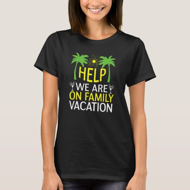 Help Family Vacation Cruise Ladies Mens Summer Bea T-Shirt (Front)