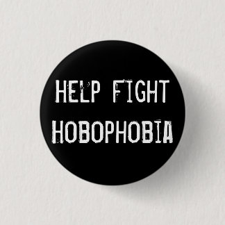 Help Fight Hobophobia Button