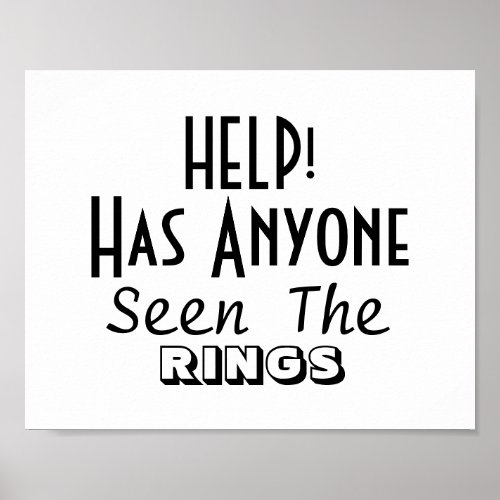 Help Has Anyone Seen The Rings Funny Wedding Sign