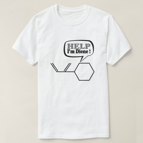 Help Im diene funny Chemistry  T_Shirt