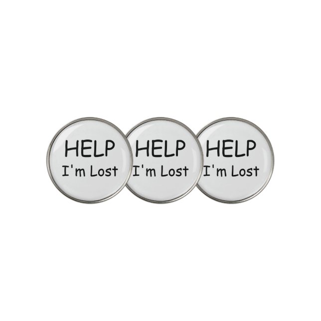 HELP I'm Lost Customizable Text  Golf Ball Marker (3 Up)