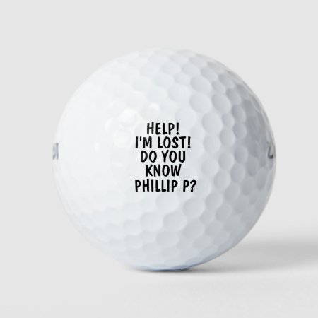 Help! I'm Lost Do You Know [personalized Name]? Golf Balls