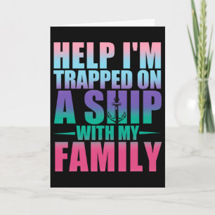 Help I'm Trapped On A Ship With My Family Cruise V Card