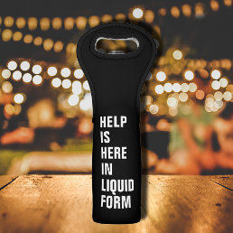 HELP IS HERE in Liquid Form Wine Bag