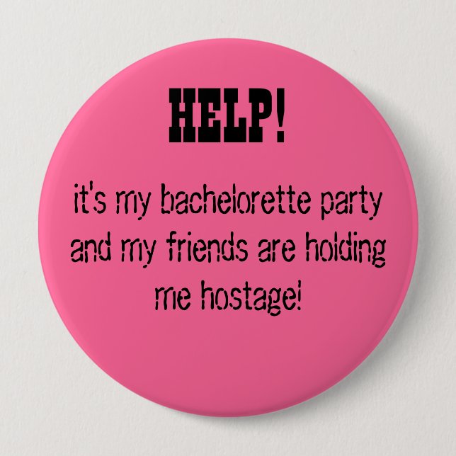 HELP! it's my bachelorette party... Button (Front)