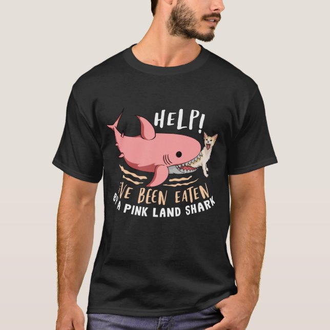 Help i've been eaten kitten by a pink Land shark  T-Shirt (Front)