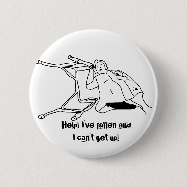 Help! I've fallen and I can't get up! (button) Button (Front)