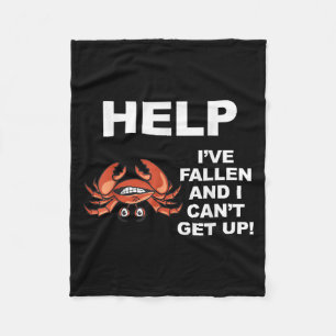 Help I've Fallen And I Can't Get Up - Ide Down Cra Fleece Blanket