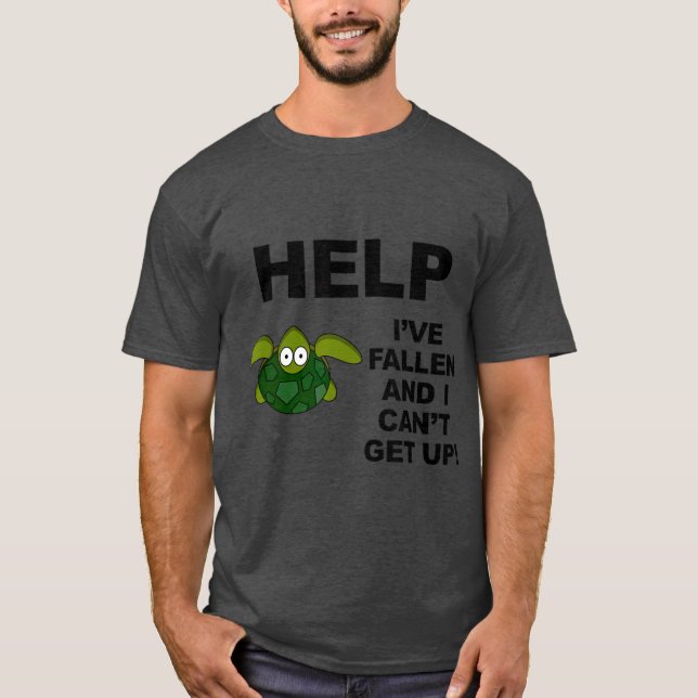 HELP IVE FALLEN AND I CANT GET UP  Upside Down T-Shirt (Front)