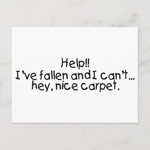 Help Ive Fallen And I CantHey Nice Carpet Postcard