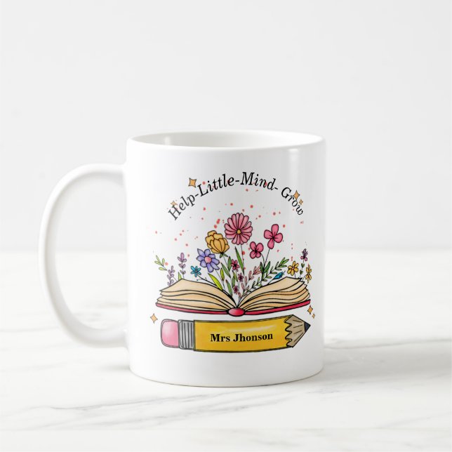 Help little Mind Grow Teacher Mom Gift Coffee Mug (Left)