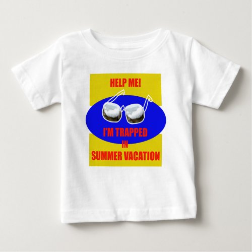 Help me Im trapped in summer vacation Baby T_Shirt