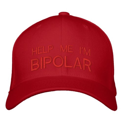 HELP ME IM BIPOLAR _ Customizable Baseball Cap