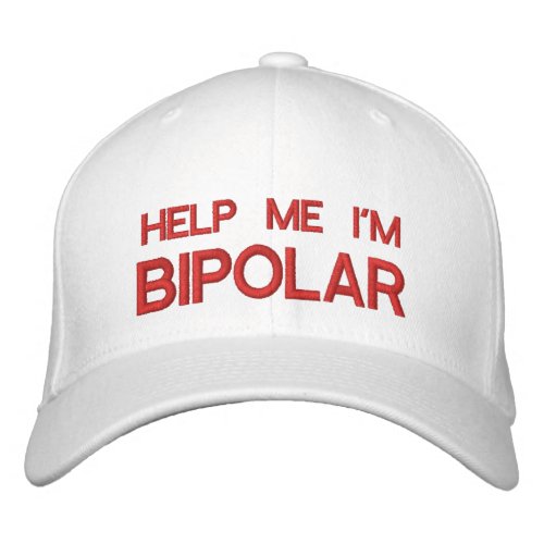 HELP ME IM BIPOLAR _ Customizable Baseball Cap