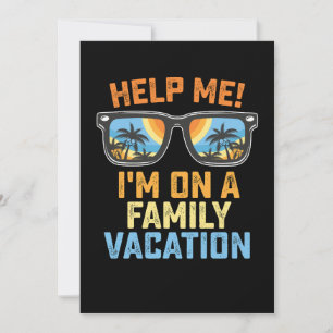 Help Me I'm On A Family Vacation Invitation